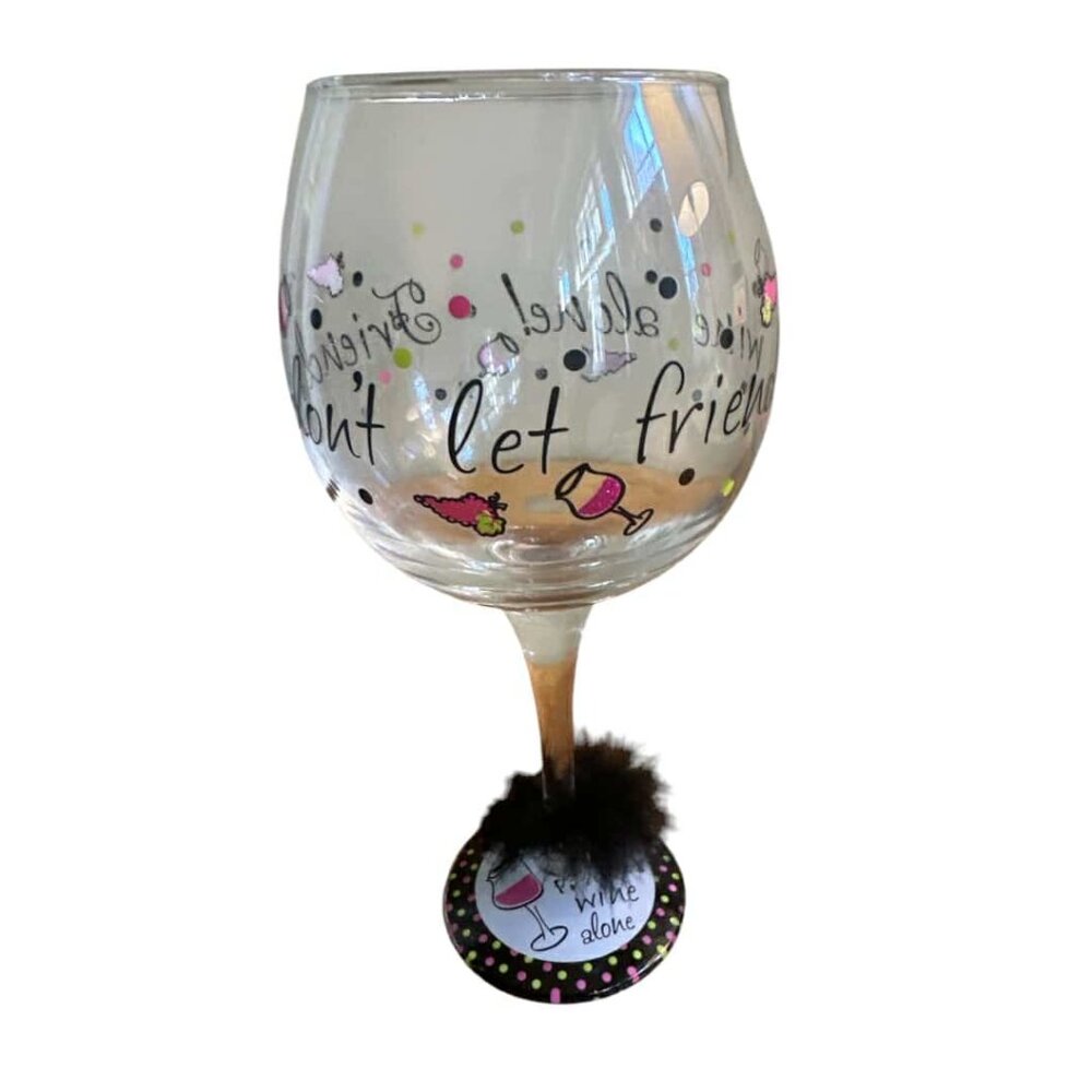 Minx Collector's Wine Glass - "Friends Don't Let Friends Wine Alone" NEW